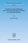 Abbildung von: Gesamtvertreterermächtigung und Vorstandsermächtigung im Lichte der Publizitätsrichtlinie. - Duncker & Humblot