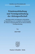Abbildung von: Primärmarkthaftung und Vermögensbindung der Aktiengesellschaft. - Duncker & Humblot