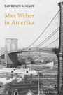 Cover: Max Weber in Amerika - Duncker & Humblot