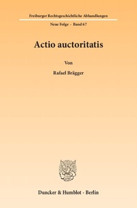 Enlarge image Cover: Actio auctoritatis. - Duncker & Humblot