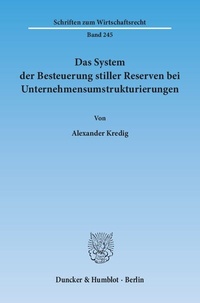Abbildung von: Das System der Besteuerung stiller Reserven bei Unternehmensumstrukturierungen. - Duncker & Humblot