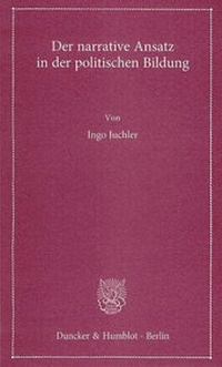 Abbildung von: Der narrative Ansatz in der politischen Bildung. - Duncker & Humblot