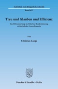 Bild: Treu und Glauben und Effizienz. - Duncker & Humblot