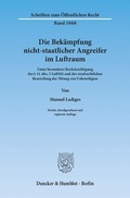 Cover: Die Bek&auml;mpfung nicht-staatlicher Angreifer im Luftraum. - Duncker & Humblot