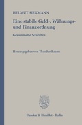 Cover: Eine stabile Geld-, W&auml;hrungs- und Finanzordnung. - Duncker & Humblot