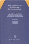 Cover: Krisenmanagement - Notfallplanung - Bev&ouml;lkerungsschutz. - Duncker & Humblot