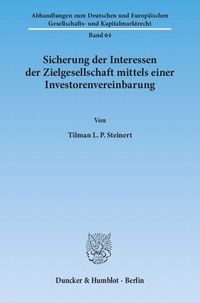 Abbildung von: Sicherung der Interessen der Zielgesellschaft mittels einer Investorenvereinbarung. - Duncker & Humblot