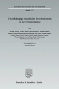 Cover: Unabh&auml;ngige staatliche Institutionen in der Demokratie. - Duncker & Humblot