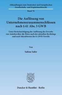 Abbildung von: Die Auflösung von Unternehmenszusammenschlüssen nach § 41 Abs. 3 GWB - fibre