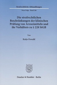 Abbildung von: Die strafrechtlichen Beschränkungen der klinischen Prüfung von Arzneimitteln und ihr Verhältnis zu § 228 StGB - fibre