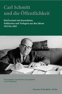 Abbildung von: Carl Schmitt und die Öffentlichkeit - Duncker & Humblot