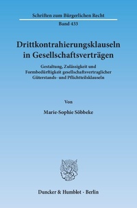 Abbildung von: Drittkontrahierungsklauseln in Gesellschaftsverträgen. - Duncker & Humblot