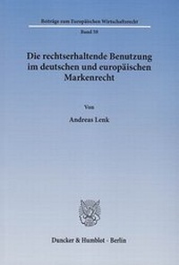 Abbildung von: Die rechtserhaltende Benutzung im deutschen und europäischen Markenrecht - fibre
