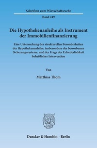 Abbildung von: Die Hypothekenanleihe als Instrument der Immobilienfinanzierung. - Duncker & Humblot