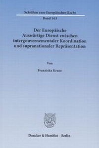 Abbildung von: Der Europäische Auswärtige Dienst zwischen intergouvernementaler Koordination und supranationaler Repräsentation - Duncker & Humblot