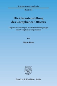 Abbildung von: Die Garantenstellung des Compliance-Officers. - Duncker & Humblot
