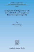 Bild: Zivilgerichtliche Billigkeitskontrolle nach &sect; 315 BGB und europ&auml;isches Eisenbahnregulierungsrecht. - Duncker & Humblot