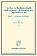Cover: Schriften zur Kulturgeschichte der Renaissance, Reformation und Gegenreformation. - Duncker & Humblot