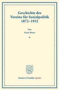 Abbildung von: Geschichte des Vereins für Sozialpolitik 1872-1932 - Duncker & Humblot