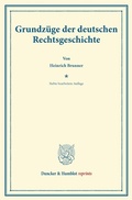 Cover: Grundz&uuml;ge der deutschen Rechtsgeschichte. - Duncker & Humblot