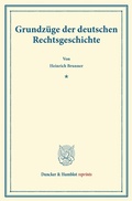 Cover: Grundz&uuml;ge der deutschen Rechtsgeschichte. - Duncker & Humblot