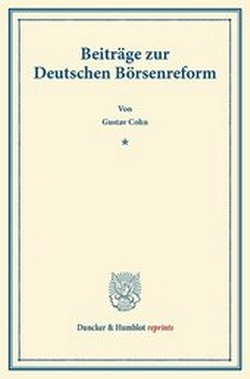 Abbildung von: Beiträge zur Deutschen Börsenreform - Duncker & Humblot