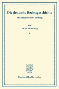 Enlarge image Cover: Die deutsche Rechtsgeschichte - Duncker & Humblot