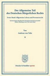 Abbildung von: Der Allgemeine Teil des Deutschen Bürgerlichen Rechts - Duncker & Humblot