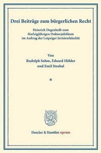 Abbildung von: Drei Beiträge zum bürgerlichen Recht - Duncker & Humblot