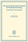 Cover: Der Stand und die n&auml;chste Zukunft der Konjunkturforschung. - Duncker & Humblot