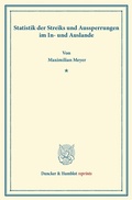 Cover: Statistik der Streiks und Aussperrungen im In- und Auslande. - Duncker & Humblot
