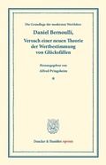 Cover: Die Grundlage der modernen Wertlehre: Versuch einer neuen Theorie der Wertbestimmung von Gl&uuml;cksf&auml;llen. - Duncker & Humblot