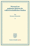 Cover: Warnruf zur geplanten Reform der volkswirtschaftlichen Studien. - Duncker & Humblot