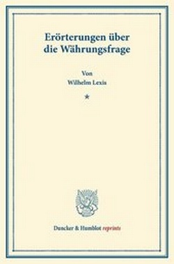 Abbildung von: Erörterungen über die Währungsfrage - Duncker & Humblot