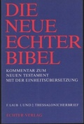 Cover: Die Neue Echter-Bibel. Kommentar / Kommentar zum Neuen Testament mit Einheits&uuml;bersetzung. Gesamtausgabe / 1. und 2. Thessalonicherbrief - Echter