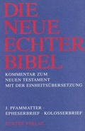 Cover: Die Neue Echter-Bibel. Kommentar / Kommentar zum Neuen Testament mit Einheits&uuml;bersetzung. Gesamtausgabe / Epheserbrief /Kolosserbrief - Echter