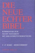 Cover: Die Neue Echter-Bibel. Kommentar / Kommentar zum Neuen Testament mit Einheits&uuml;bersetzung. Gesamtausgabe / Hebr&auml;erbrief - Echter