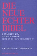 Cover: Die Neue Echter-Bibel. Kommentar / Kommentar zum Neuen Testament mit Einheits&uuml;bersetzung. Gesamtausgabe / Lukasevangelium - Echter