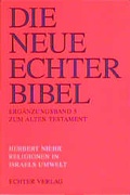 Cover: Die Neue Echter-Bibel. Kommentar / Erg&auml;nzungsb&auml;nde zum Alten Testament / Religionen in Israels Umwelt - Echter