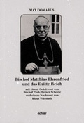 Cover: Bischof Matthias Ehrenfried und das Dritte Reich - Echter