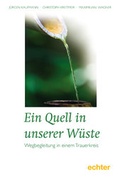 Cover: Ein Quell in unserer W&uuml;ste - Echter