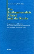 Cover: Die Heilsuniversalit&auml;t Christi und der Kirche - Echter