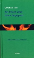Cover: Als Christ dem Islam begegnen - Echter