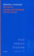Cover: Der Laie in Liturgie und Theologie bei Pius Parsch - Echter