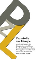 Cover: Protokolle zur Liturgie. Ver&ouml;ffentlichungen der Liturgiewissenschaftlichen... / Protokolle zur Liturgie - Echter