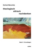 Cover: theologisch ethisch nachdenken - Echter