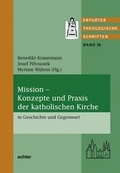 Cover: Mission - Konzepte und Praxis der katholischen Kirche in Geschichte und Gegenwart - Echter