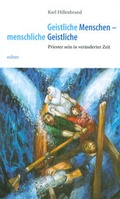 Cover: Geistliche Menschen - menschliche Geistliche - Echter