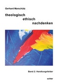 Cover: theologisch ethisch nachdenken - Echter
