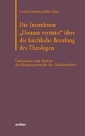 Cover: Die Instruktion "Donum veritatis" &uuml;ber die kirchliche Berufung des Theologen - Echter